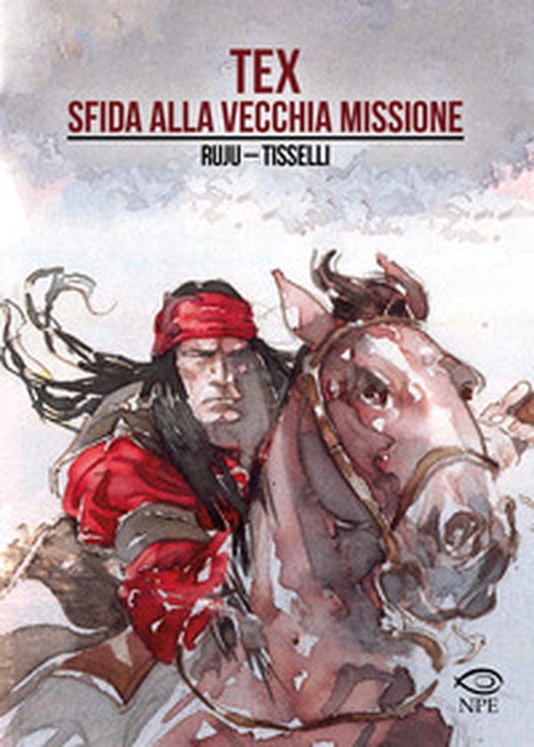 Tex. Sfida alla vecchia missione - Librerie.coop Tex. Sfida alla vecchia missione - Librerie.coop