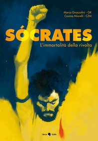 Socrates. L'immortalità della rivolta - Librerie.coop Socrates. L'immortalità della rivolta - Librerie.coop