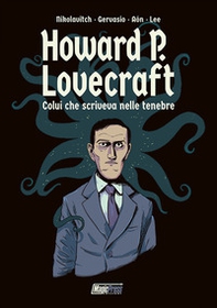 H.P. Lovecraft: colui che scriveva nelle tenebre - Librerie.coop