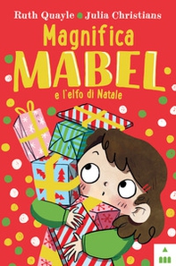 Magnifica Mabel e l'elfo di Natale - Librerie.coop