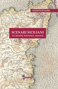 Scenari siciliani. Tra identità, letteratura, memoria - Librerie.coop