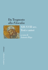 Da Teognosto alla «Filocalia» (XIII-XVIII sec.). Testi e autori - Librerie.coop