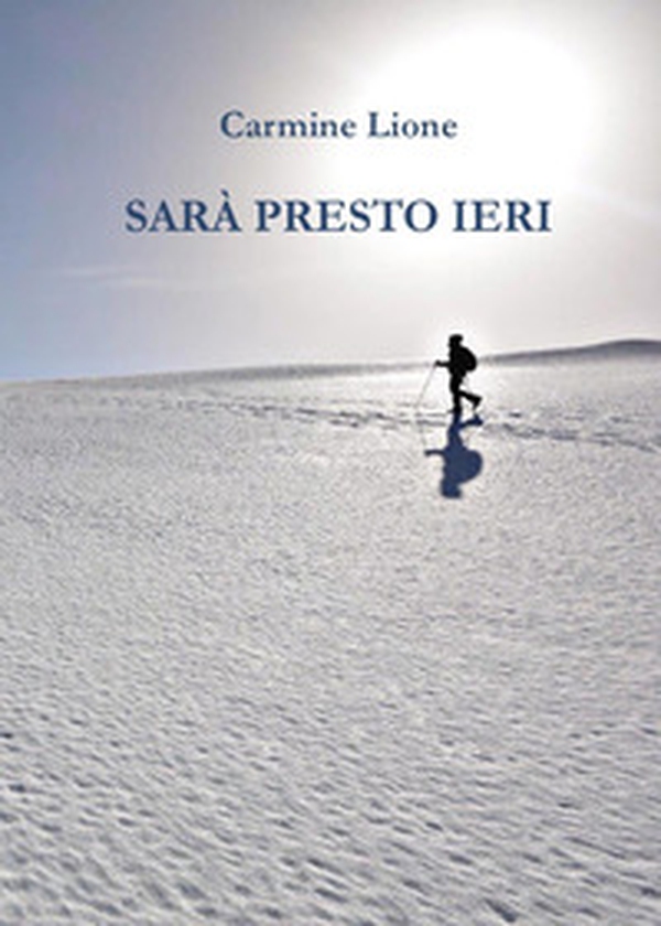 Sarà presto ieri - Librerie.coop Sarà presto ieri - Librerie.coop