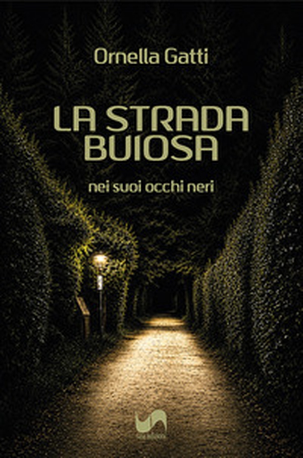 La strada buiosa. Nei suoi occhi neri - Librerie.coop