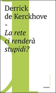 La rete ci renderà stupidi? - Librerie.coop La rete ci renderà stupidi? - Librerie.coop
