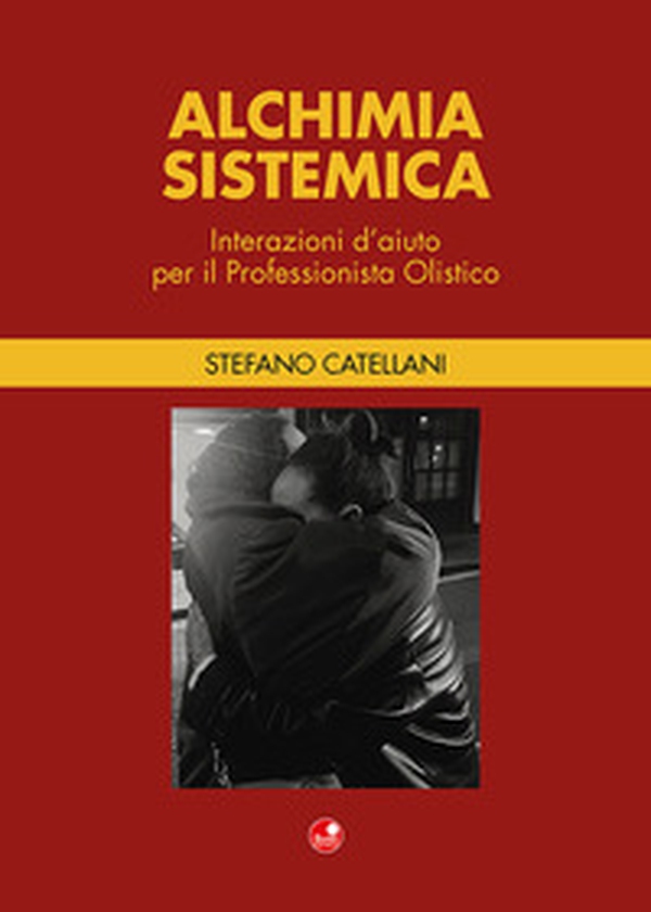 Alchimia sistemica. Interazioni d'aiuto per il professionista olistico - Librerie.coop Alchimia sistemica. Interazioni d'aiuto per il professionista olistico - Librerie.coop