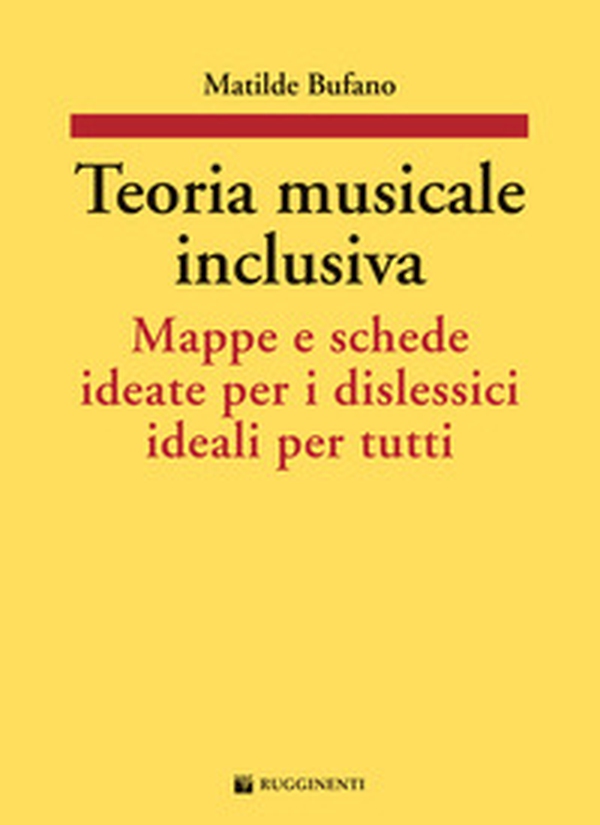 Teoria musicale inclusiva. Mappe e schede ideate per i dislessici ideali per tutti - Librerie.coop Teoria musicale inclusiva. Mappe e schede ideate per i dislessici ideali per tutti - Librerie.coop