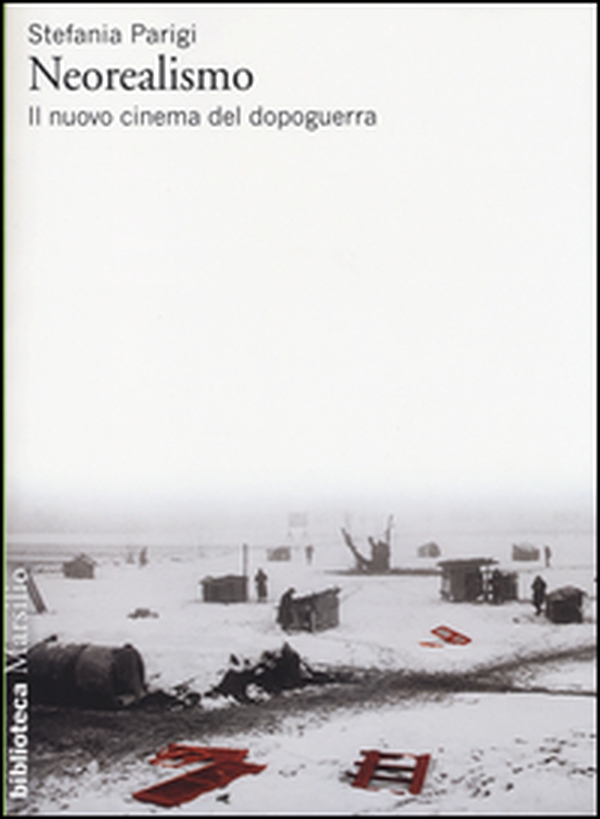 Neorealismo. Il nuovo cinema del dopoguerra - Librerie.coop Neorealismo. Il nuovo cinema del dopoguerra - Librerie.coop