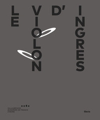 Le violon d'Ingres. Catalogo della mostra (Roma, 1 novembre 2018-3 febbraio 2019). Ediz. italiana, francese e inglese - Librerie.coop