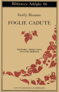 Foglie cadute. Solitaria-Prima Cesta-Una cosa mortale - Librerie.coop