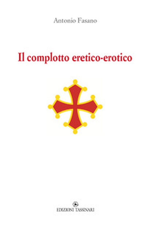 Il complotto eretico-erotico - Librerie.coop Il complotto eretico-erotico - Librerie.coop
