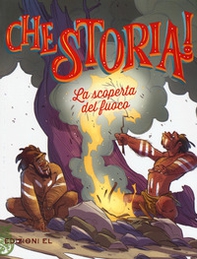 La scoperta del fuoco - Librerie.coop La scoperta del fuoco - Librerie.coop