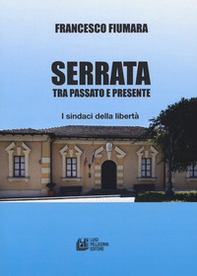 Serrata tra passato e presente. I sindaci della libertà - Librerie.coop Serrata tra passato e presente. I sindaci della libertà - Librerie.coop