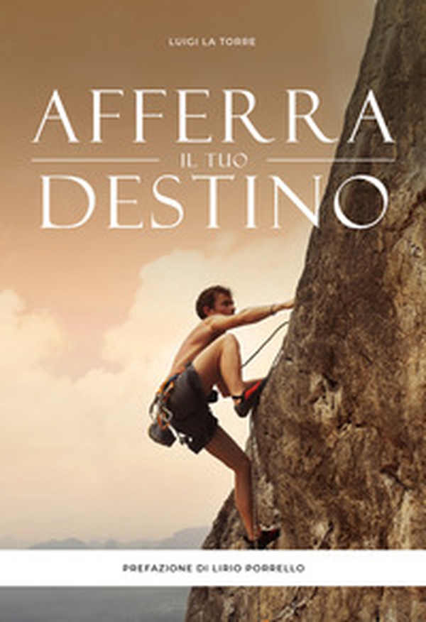 Afferra il tuo destino - Librerie.coop Afferra il tuo destino - Librerie.coop