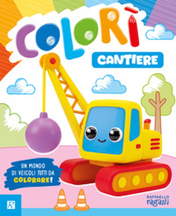 Cantiere. Colorì - Librerie.coop