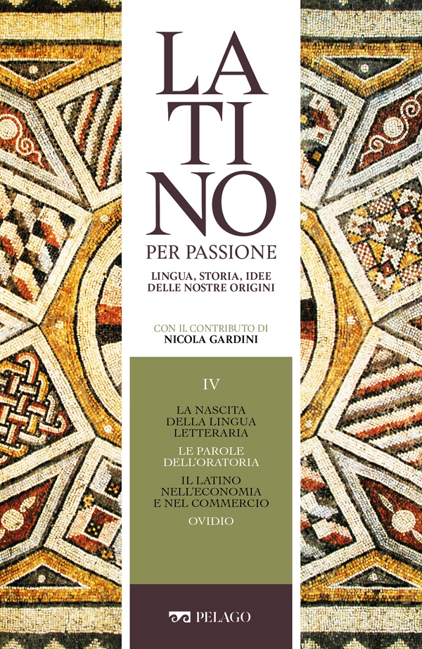 La nascita della lingua letteraria. Le parole dell'oratoria. Il latino nell'economia e nel commercio. Ovidio - Librerie.coop La nascita della lingua letteraria. Le parole dell'oratoria. Il latino nell'economia e nel commercio. Ovidio - Librerie.coop