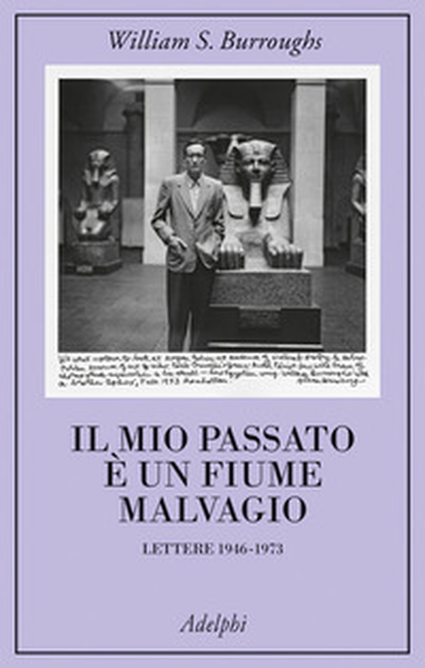 Il mio passato è un fiume malvagio. Lettere 1946-1973 - Librerie.coop Il mio passato è un fiume malvagio. Lettere 1946-1973 - Librerie.coop