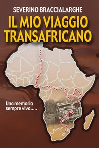 Il mio viaggio transafricano - Librerie.coop Il mio viaggio transafricano - Librerie.coop