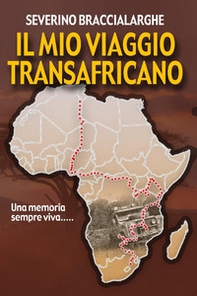 Il mio viaggio transafricano - Librerie.coop