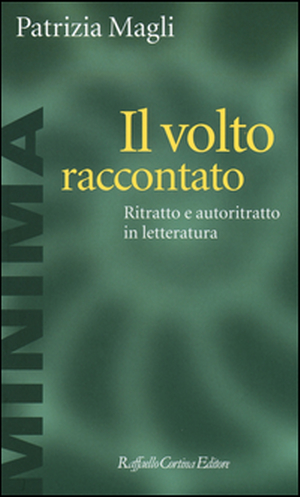 Il volto raccontato. Ritratto e autoritratto in letteratura - Librerie.coop Il volto raccontato. Ritratto e autoritratto in letteratura - Librerie.coop