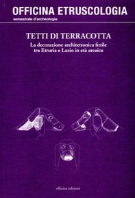 Tetti di terracotta. La decorazione architettonica fittile tra Etruria e Lazio in età arcaica - Librerie.coop