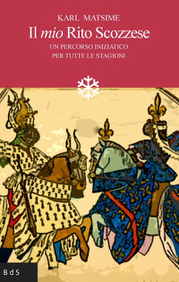 Il mio rito scozzese. Un percorso iniziatico per tutte le stagioni - Librerie.coop Il mio rito scozzese. Un percorso iniziatico per tutte le stagioni - Librerie.coop