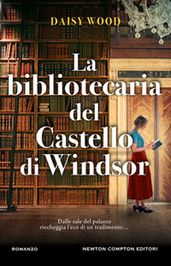 La bibliotecaria del Castello di Windsor - Librerie.coop La bibliotecaria del Castello di Windsor - Librerie.coop