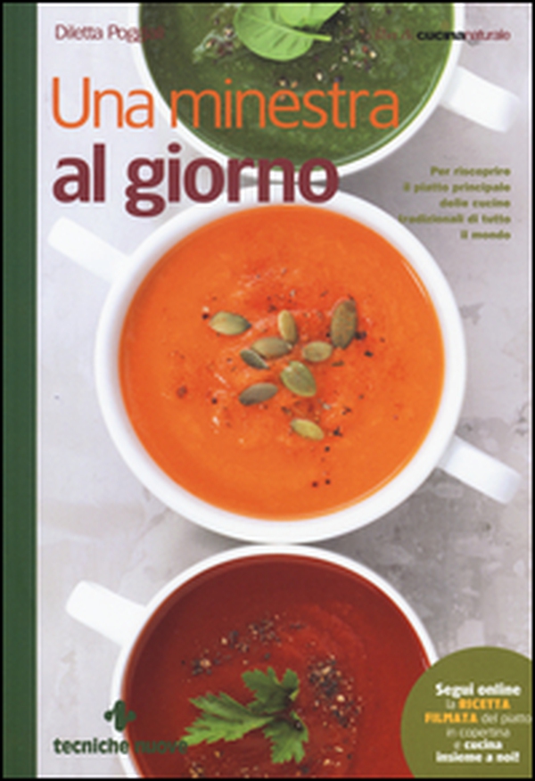 Una minestra al giorno. Per riscoprire il piatto principale delle cucine tradizionali di tutto il mondo - Librerie.coop Una minestra al giorno. Per riscoprire il piatto principale delle cucine tradizionali di tutto il mondo - Librerie.coop