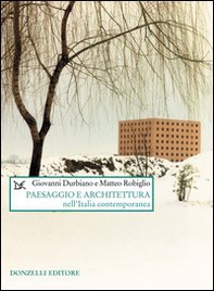 Paesaggio e architettura nell'Italia contemporanea - Librerie.coop