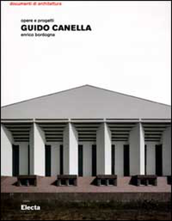 Guido Canella. Opere e progetti - Librerie.coop Guido Canella. Opere e progetti - Librerie.coop