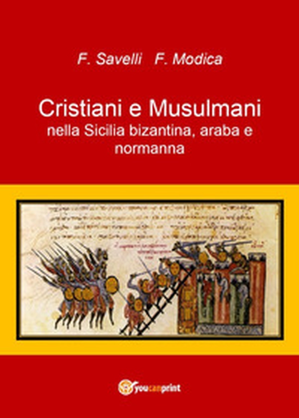 Cristiani e musulmani nella Sicilia bizantina, araba e normanna - Librerie.coop Cristiani e musulmani nella Sicilia bizantina, araba e normanna - Librerie.coop