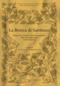 La brocca di sambuco. Religiosità, credenze e tradizioni popolari nelle terre ambrosiane in età moderna - Librerie.coop