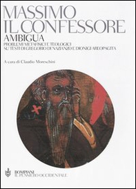 Ambigua. Problemi metafisici e teologici su testi di Gregorio di Nazianzo e Dionigi Areopagita - Librerie.coop