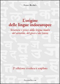 L'origine delle lingue indoeuropee. Struttura e genesi della lingua madre del sanscrito, del greco e del latino - Librerie.coop L'origine delle lingue indoeuropee. Struttura e genesi della lingua madre del sanscrito, del greco e del latino - Librerie.coop