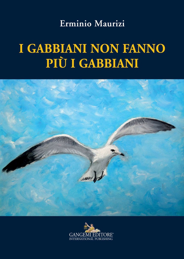 I gabbiani non fanno più i gabbiani - Librerie.coop I gabbiani non fanno più i gabbiani - Librerie.coop