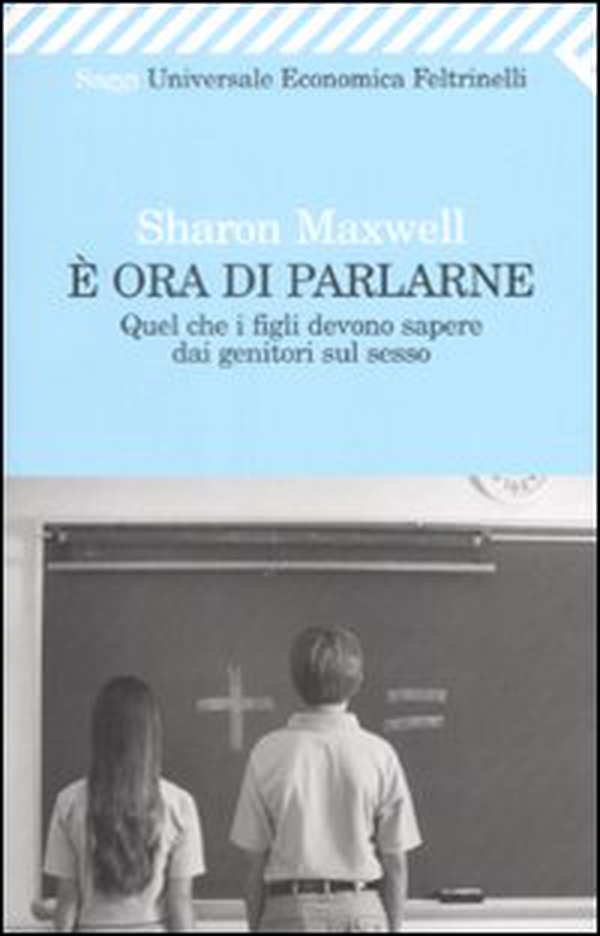 È ora di parlarne. Quel che i figli devono sapere dai genitori sul sesso - Librerie.coop È ora di parlarne. Quel che i figli devono sapere dai genitori sul sesso - Librerie.coop