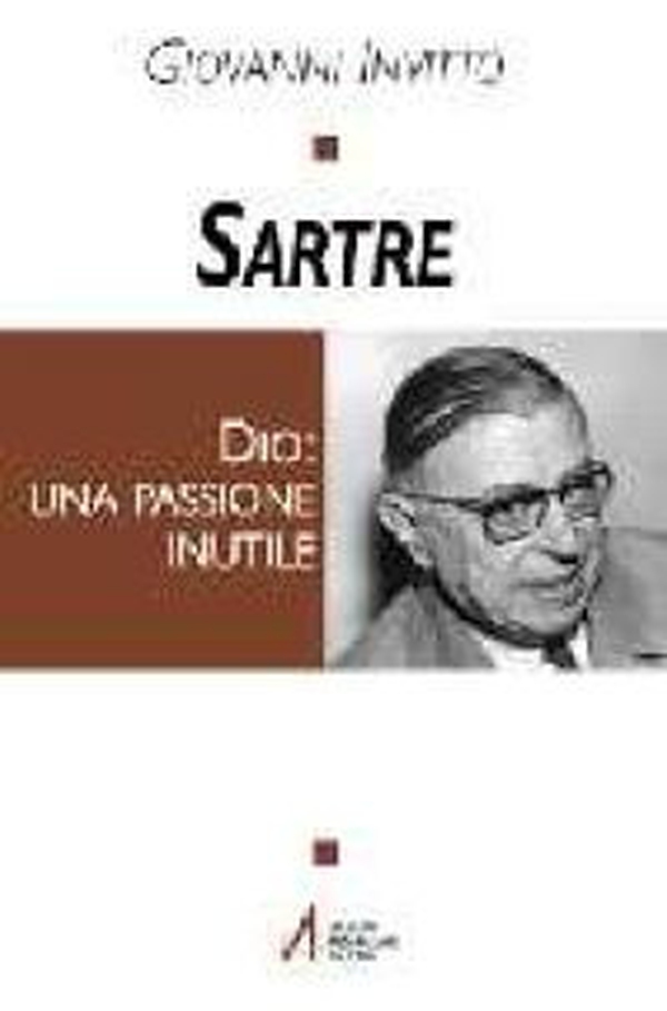 Sartre. Dio: una passione inutile - Librerie.coop Sartre. Dio: una passione inutile - Librerie.coop