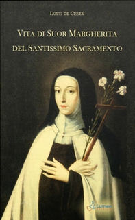 Vita di Suor Margherita del Santissimo Sacramento - Librerie.coop
