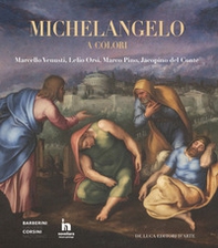 Michelangelo a colori. Marcello Venusti, Lelio Orsi, Marco Pino, Jacopino del Conte. Catalogo della mostra (Roma, 11 ottobre 2019-6 gennaio 2020) - Librerie.coop