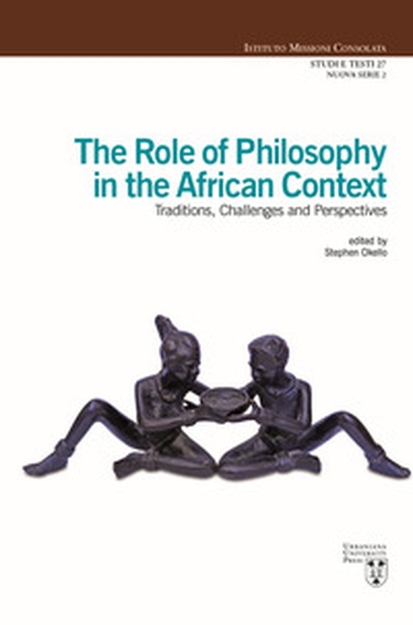 The role of philosophy in the African context. Traditions, challenges and perspectives - Librerie.coop The role of philosophy in the African context. Traditions, challenges and perspectives - Librerie.coop