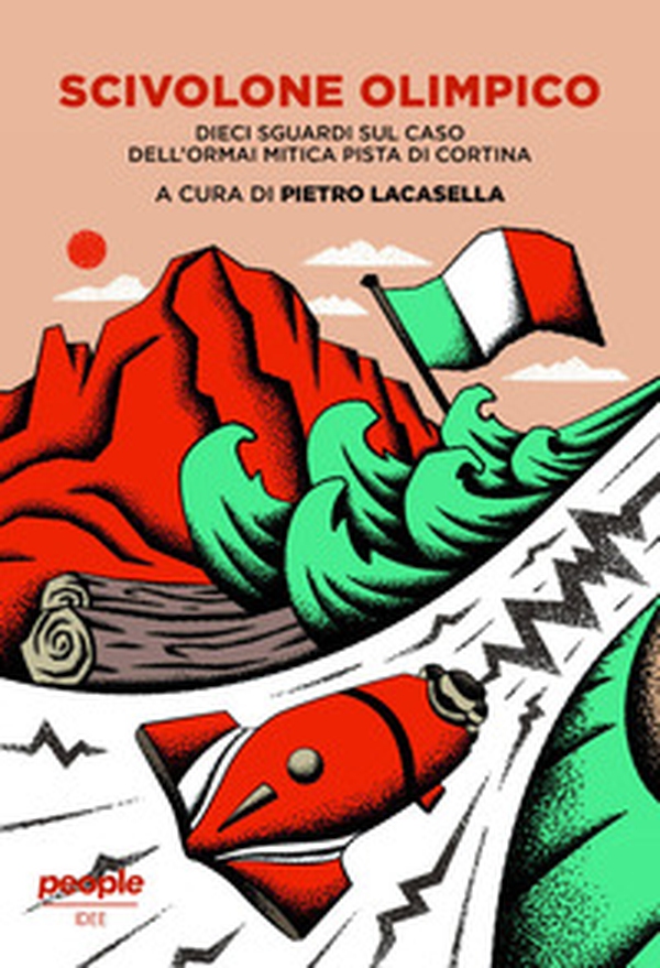Scivolone olimpico. Dieci sguardi sul caso dell'ormai mitica pista di Cortina - Librerie.coop Scivolone olimpico. Dieci sguardi sul caso dell'ormai mitica pista di Cortina - Librerie.coop