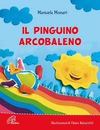 Il pinguino arcobaleno - Librerie.coop