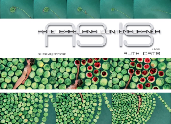 AS IS. Arte israeliana contemporanea - Librerie.coop AS IS. Arte israeliana contemporanea - Librerie.coop