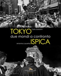Tokyo - Ispica. Due mondi a confronto - Librerie.coop Tokyo - Ispica. Due mondi a confronto - Librerie.coop