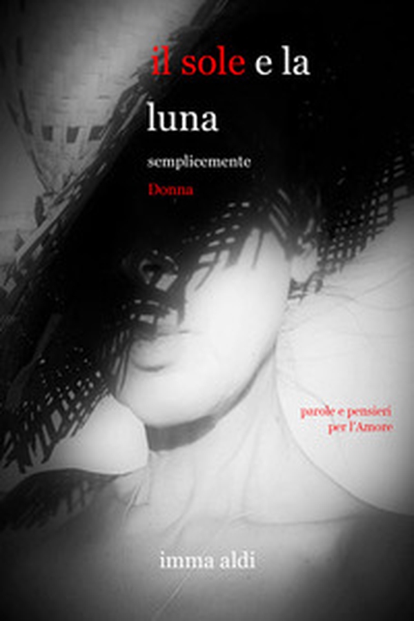 Il sole e la luna. Semplicemente donna - Librerie.coop Il sole e la luna. Semplicemente donna - Librerie.coop