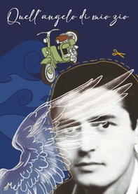 Quell'angelo di mio zio - Librerie.coop Quell'angelo di mio zio - Librerie.coop