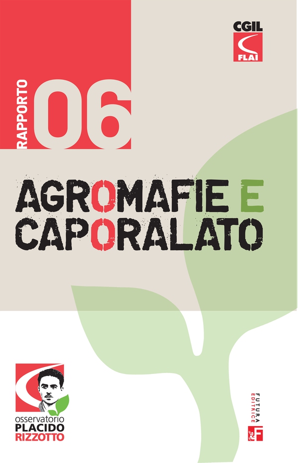 Agromafie e caporalato - VI rapporto - Librerie.coop Agromafie e caporalato - VI rapporto - Librerie.coop