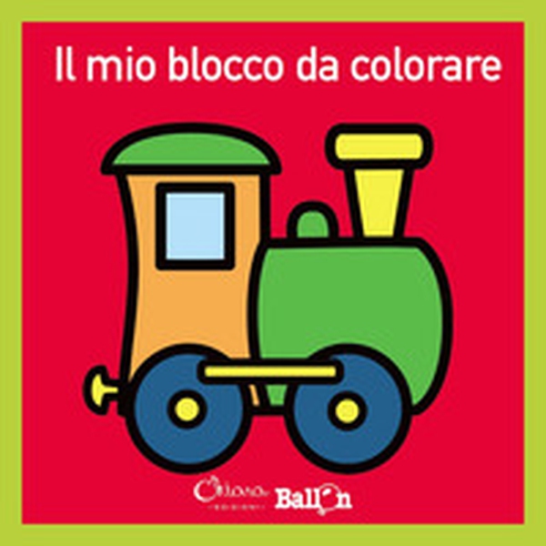 Il mio blocco da colorare - Librerie.coop Il mio blocco da colorare - Librerie.coop