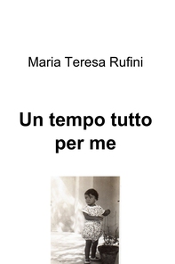 Un tempo tutto per me - Librerie.coop