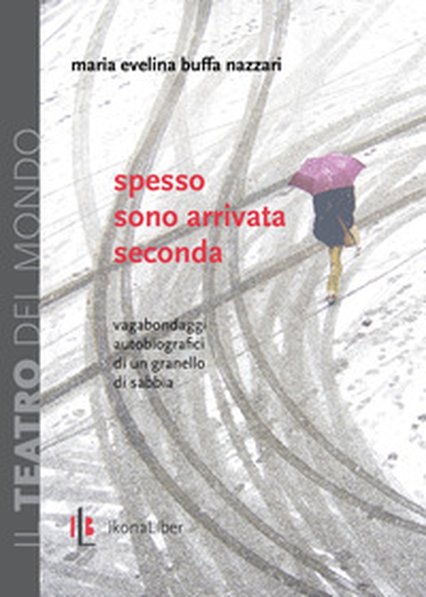 Spesso sono arrivata seconda. Vagabondaggi autobiografici di un granello di sabbia - Librerie.coop Spesso sono arrivata seconda. Vagabondaggi autobiografici di un granello di sabbia - Librerie.coop